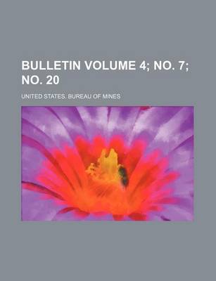 Book cover for Bulletin Volume 4; No. 7; No. 20