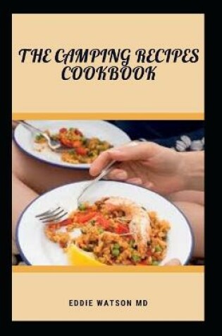 Cover of The Camping Recipes Cookbook