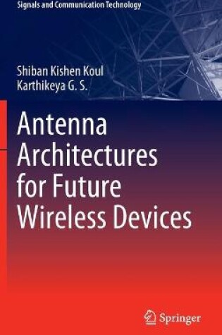 Cover of Antenna Architectures for Future Wireless Devices