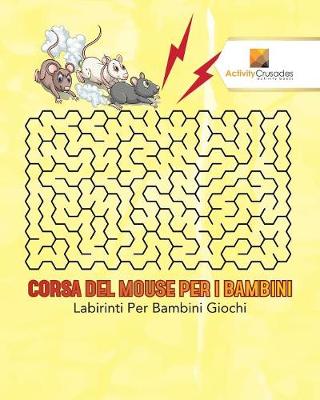 Book cover for Corsa Del Mouse Per I Bambini