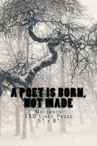 Cover of A Poet is Born, Not Made