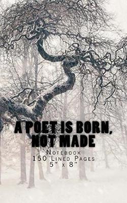 Book cover for A Poet is Born, Not Made