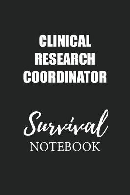 Book cover for Clinical Research Coordinator Survival Notebook
