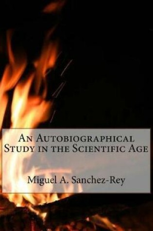 Cover of An Autobiographical Study in the Scientific Age