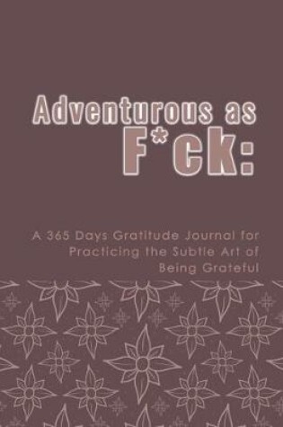 Cover of Adventurous as F*ck