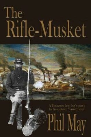 Cover of The Rifle-Musket