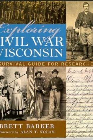 Cover of Exploring Civil War Wisconsin