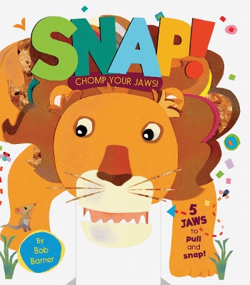 Book cover for Snap! Chomp Your Jaws!