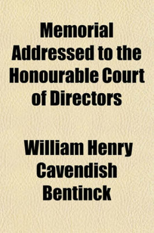 Cover of Memorial Addressed to the Honourable Court of Directors