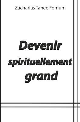 Book cover for Devenir Spirituellement Grand