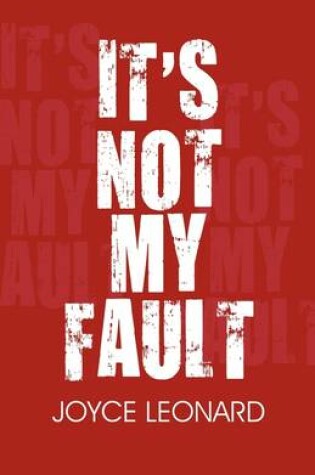 Cover of It's Not My Fault