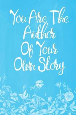 Book cover for Pastel Chalkboard Journal - You Are The Author Of Your Own Story (Light Blue-White)