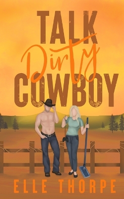Book cover for Talk Dirty, Cowboy