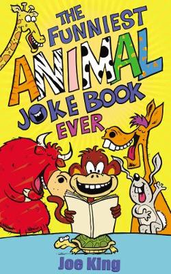 Book cover for The Funniest Animal Joke Book Ever