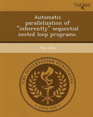 Book cover for Automatic Parallelization of Inherently Sequential Nested Loop Programs