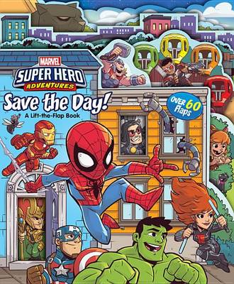 Book cover for Marvel Super Hero Adventures Save the Day!