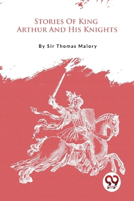 Book cover for Stories of King Arthur and His Knights