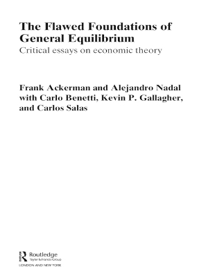 Book cover for The Flawed Foundations of General Equilibrium Theory
