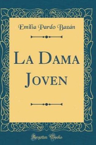 Cover of La Dama Joven (Classic Reprint)