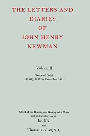 Cover of The Letters and Diaries of John Henry Newman: Volume II: Tutor of Oriel, January 1827 to December 1831