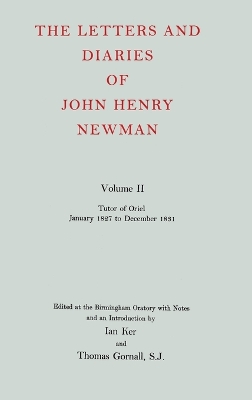 Cover of The Letters and Diaries of John Henry Newman: Volume II: Tutor of Oriel, January 1827 to December 1831