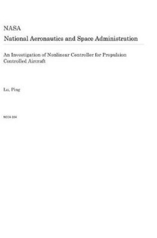 Cover of An Investigation of Nonlinear Controller for Propulsion Controlled Aircraft