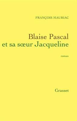 Book cover for Blaise Pascal Et Sa Soeur Jacqueline