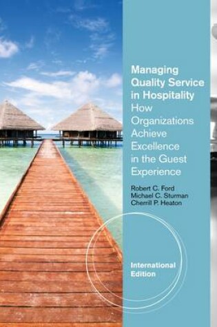 Cover of Managing Quality Service In Hospitality: : How Organizations Achieve  Excellence In The Guest Experience, International Edition