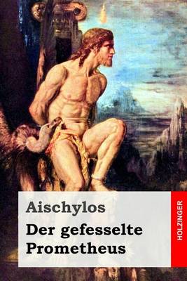 Book cover for Der Gefesselte Prometheus