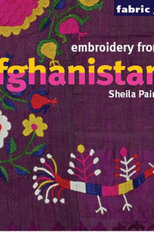 Cover of Embroidery from Afghanistan (Fabric Folios)