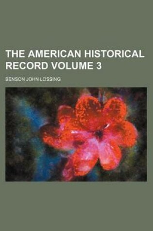 Cover of The American Historical Record Volume 3