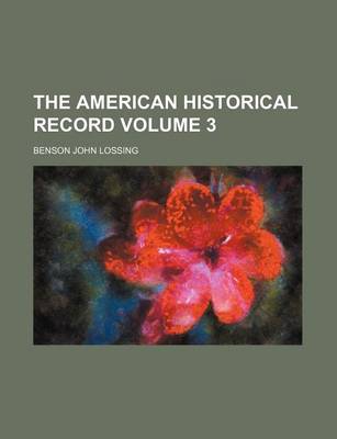 Book cover for The American Historical Record Volume 3