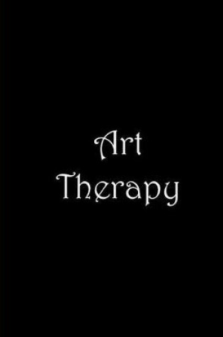 Cover of Art Therapy - Black and Light Pink Notebook / Journal / Blank Lined Pages /