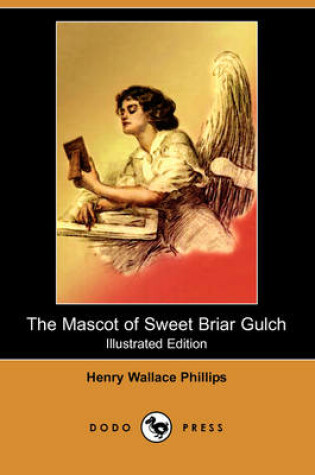 Cover of The Mascot of Sweet Briar Gulch(Dodo Press)