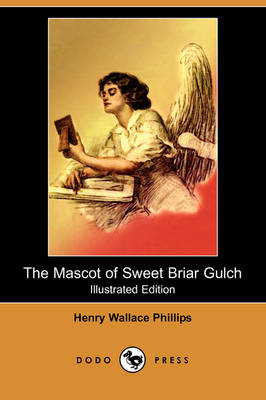 Book cover for The Mascot of Sweet Briar Gulch(Dodo Press)