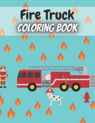 Book cover for Fire Truck Coloring Book