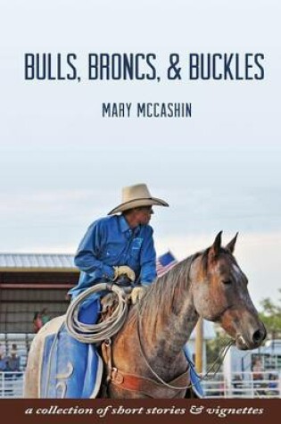 Cover of Bulls, Broncs, & Buckles