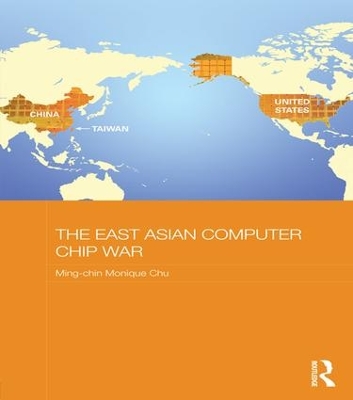 Cover of The East Asian Computer Chip War