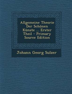 Book cover for Allgemeine Theorie Der Schonen Kunste ... Erster Theil