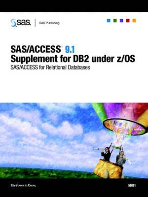 Book cover for SAS/ACCESS 9.1 Supplement for DB2 Under Z/OS (SAS/ACCESS for Relational Databases)