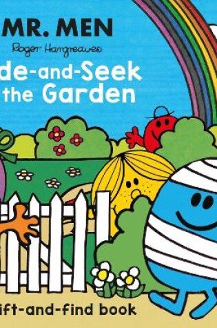 Cover of Mr. Men: Hide-and-Seek in the Garden (A Lift-and-Find book)
