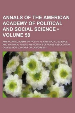 Cover of Annals of the American Academy of Political and Social Science (Volume 58)