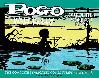 Book cover for Pogo: The Complete Syndicated Comic Strips Vol. 5: 'out Of T His World At Home'