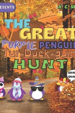 Cover of The Great Purple Penguin Tur-Duck-Guin Hunt