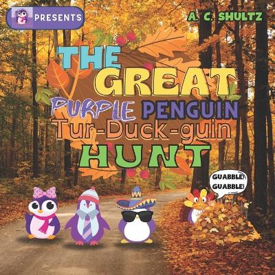 Book cover for The Great Purple Penguin Tur-Duck-Guin Hunt