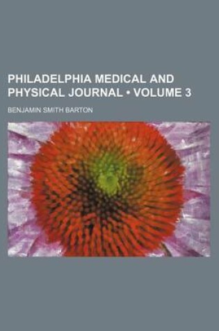 Cover of Philadelphia Medical and Physical Journal (Volume 3)