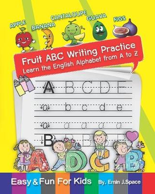 Book cover for Fruit ABC Writing Practice Learn the English Alphabet from A to Z