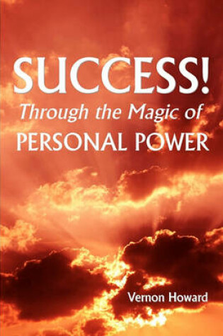 Cover of Success Through the Magic of Personal Power