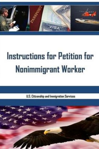 Cover of Instructions for Petition for Nonimmigrant Worker