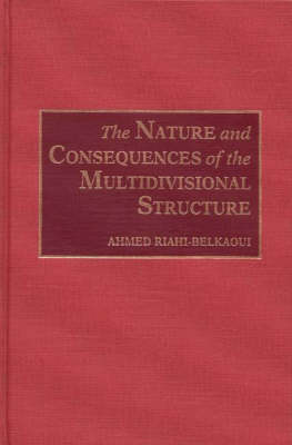 Book cover for The Nature and Consequences of the Multidivisional Structure